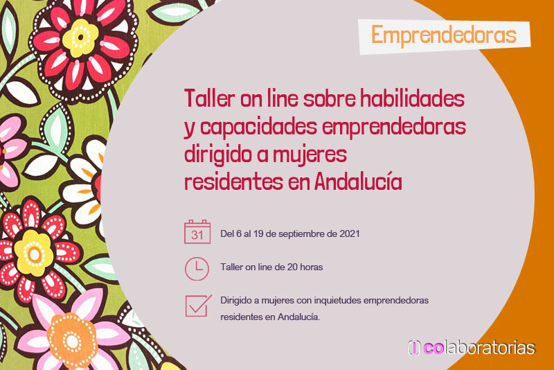 EMPRENDEDORAS: Taller online sobre capacidades y habilidades emprendedoras dirigido a mujeres residentes en Andalucía